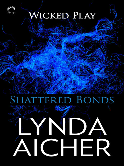 Title details for Shattered Bonds by Lynda Aicher - Wait list